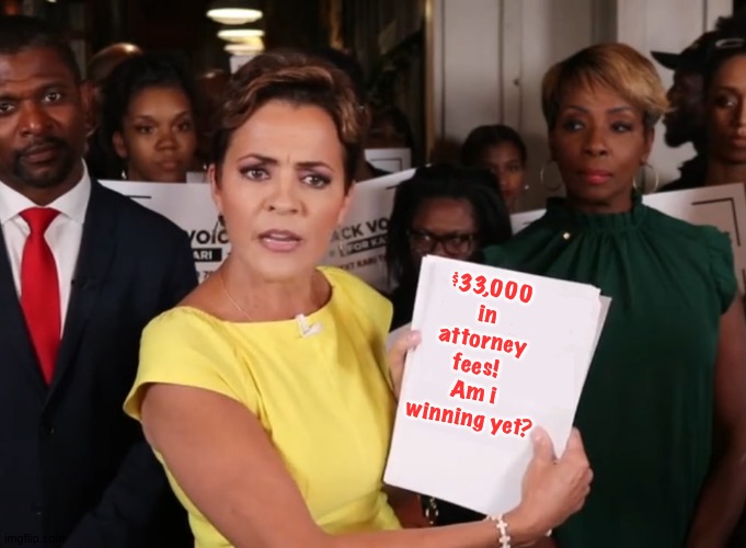 Kari Flake ordered to pay $33,000 for opposition's attorney fees | $33,000 in attorney fees!  Am i winning yet? | image tagged in kari lake look at this | made w/ Imgflip meme maker