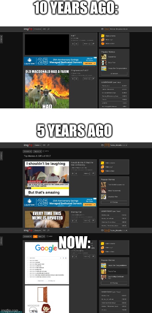 New years is approaching so take this as a relic of the past | 10 YEARS AGO:; 5 YEARS AGO; NOW: | image tagged in memes,2013,2017,2022,happy new year,2023 | made w/ Imgflip meme maker