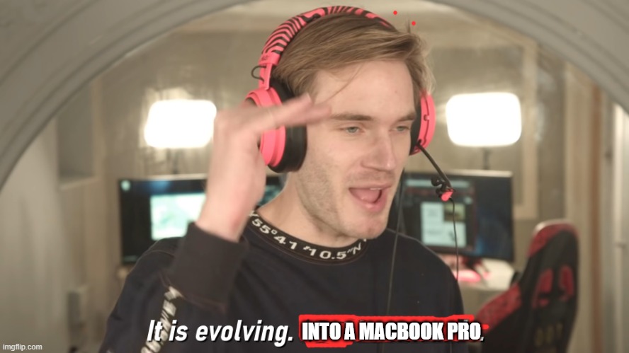 Its evolving just backwards | INTO A MACBOOK PRO | image tagged in its evolving just backwards | made w/ Imgflip meme maker