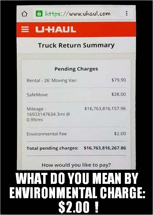 I Wish To Make A Complaint ! | WHAT DO YOU MEAN BY
ENVIRONMENTAL CHARGE:
 $2.00  ! | image tagged in bill,complaint,environmental | made w/ Imgflip meme maker