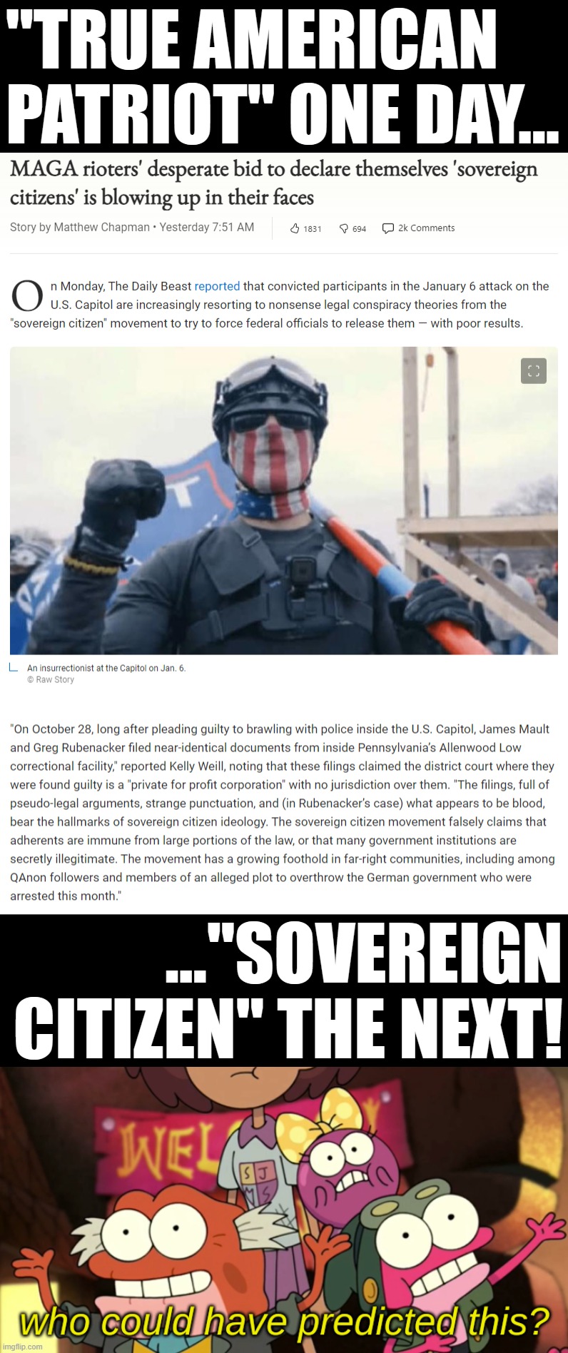 Troll of the Day: Jan. 6 "sovereign citizens" | image tagged in jan 6 sovereign citizen hypocrites,who could have predicted this | made w/ Imgflip meme maker