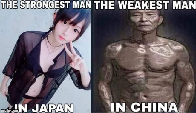 strongest man in japan vs weakest man in china | image tagged in strongest man in japan vs weakest man in china | made w/ Imgflip meme maker