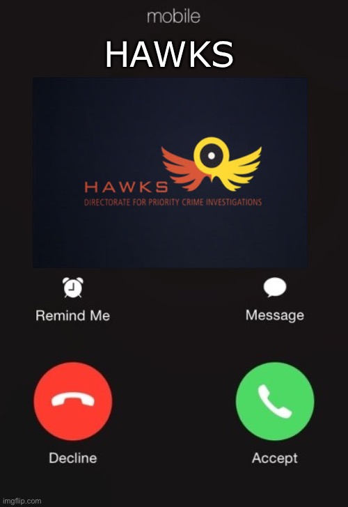 Under investigation | HAWKS | image tagged in incoming call | made w/ Imgflip meme maker