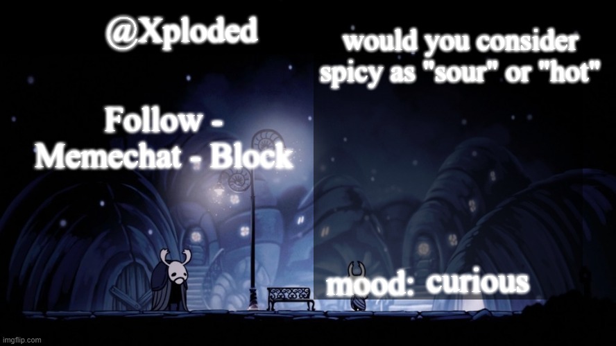 Xploded Dirtmouth Announcement | would you consider spicy as "sour" or "hot"; curious | image tagged in xploded dirtmouth announcement | made w/ Imgflip meme maker