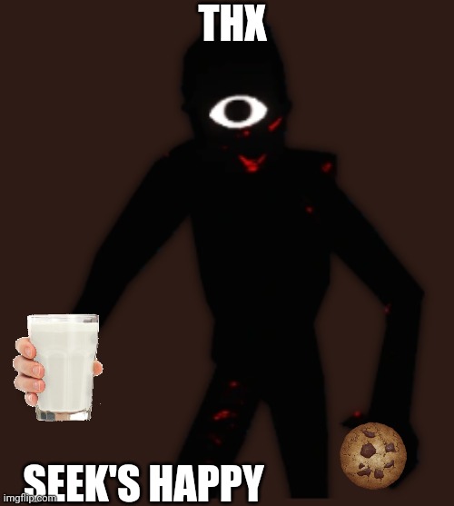 Seek | THX SEEK'S HAPPY | image tagged in seek | made w/ Imgflip meme maker