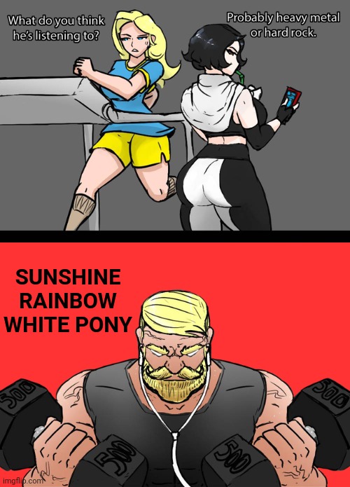Rare W | SUNSHINE RAINBOW WHITE PONY | image tagged in what do you think he's listening to | made w/ Imgflip meme maker