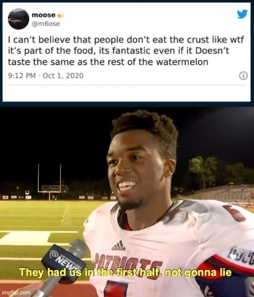 Mmm tasty | image tagged in they had us in the first half,watermelon | made w/ Imgflip meme maker