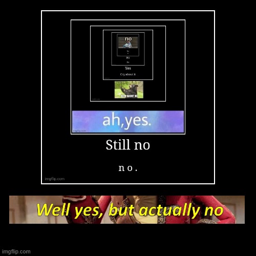 image tagged in funny,demotivationals | made w/ Imgflip demotivational maker