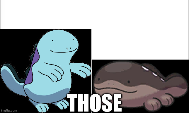 white background | THOSE | image tagged in white background,pokemon | made w/ Imgflip meme maker