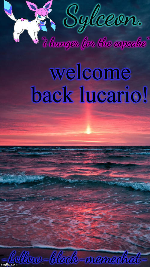 sylceon. temp but alt ver | welcome back lucario! | image tagged in sylceon temp but alt ver | made w/ Imgflip meme maker