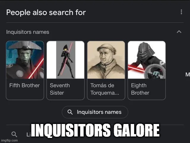 Betcha Tomas Found Some Jewdi | INQUISITORS GALORE | image tagged in star wars,the inquisition | made w/ Imgflip meme maker