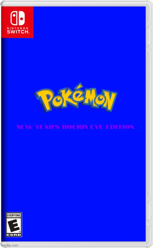 if nintendo made new years related games volume 3 | NEW YEAR'S ROCKIN EVE EDITION | image tagged in nintendo switch,pokemon,new years,fake | made w/ Imgflip meme maker