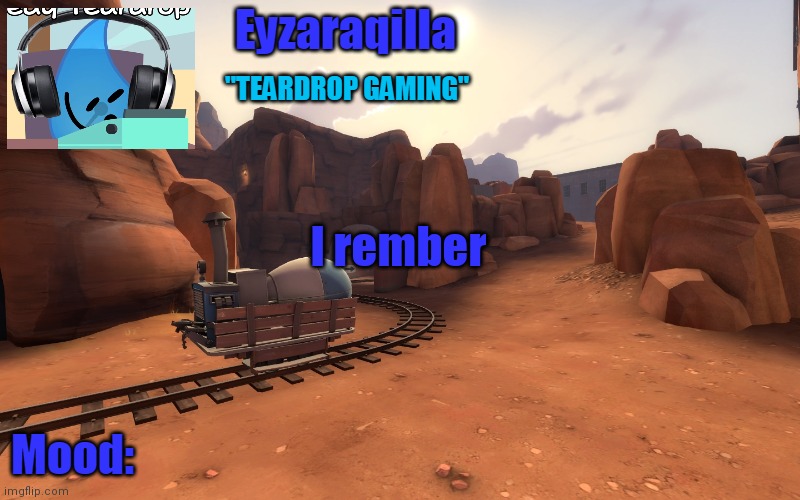 Eyzaraqilla temp v2 | I rember | image tagged in eyzaraqilla temp v2 | made w/ Imgflip meme maker