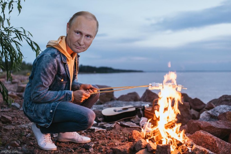 photoshopped Putin roasting marshmallows with no context whatsoever | made w/ Imgflip meme maker