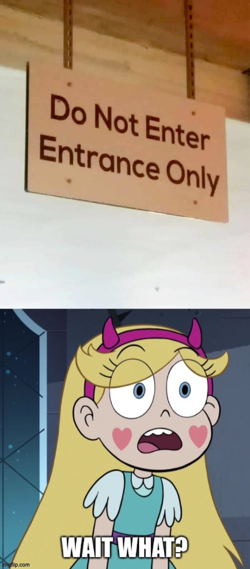 Ummmmm.... | image tagged in star butterfly wait what,star vs the forces of evil,failure,memes,you had one job,design fails | made w/ Imgflip meme maker