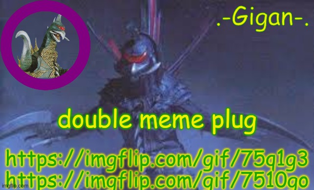 nbv n | double meme plug; https://imgflip.com/gif/75q1g3
https://imgflip.com/gif/7510go | made w/ Imgflip meme maker