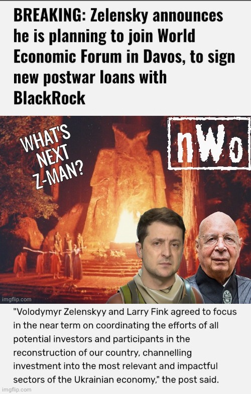 Zelensky joins NWO | image tagged in bohemian rhapsody | made w/ Imgflip meme maker