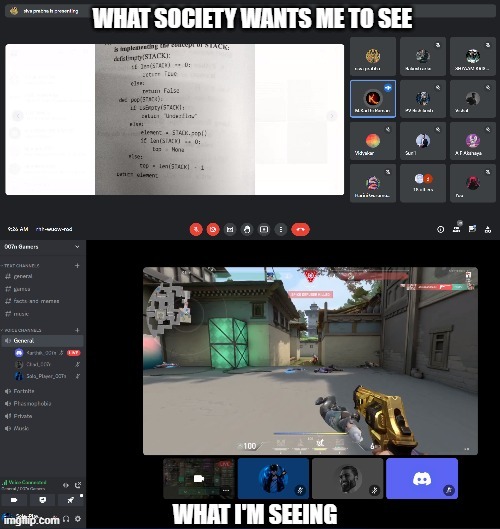 society , the evil of every stud... I mean, every gamer | image tagged in class gaming | made w/ Imgflip meme maker