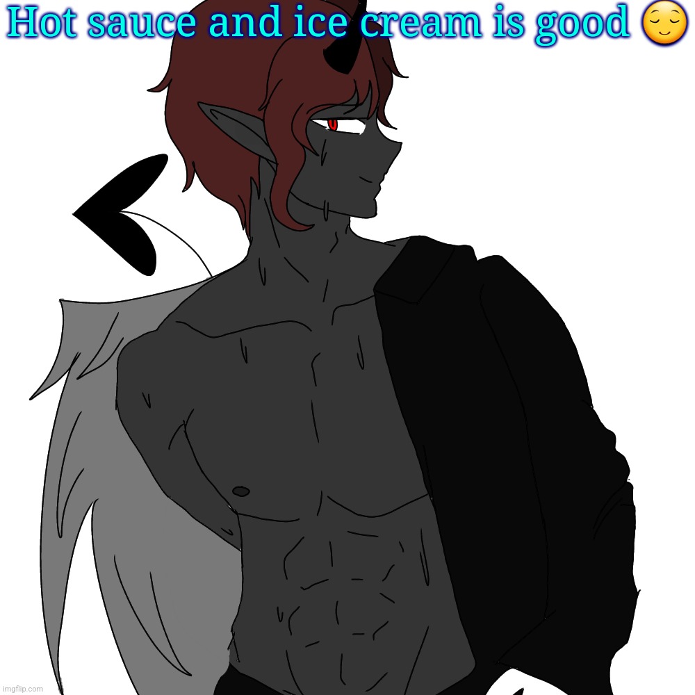 Atticus | Hot sauce and ice cream is good 😌 | image tagged in atticus | made w/ Imgflip meme maker