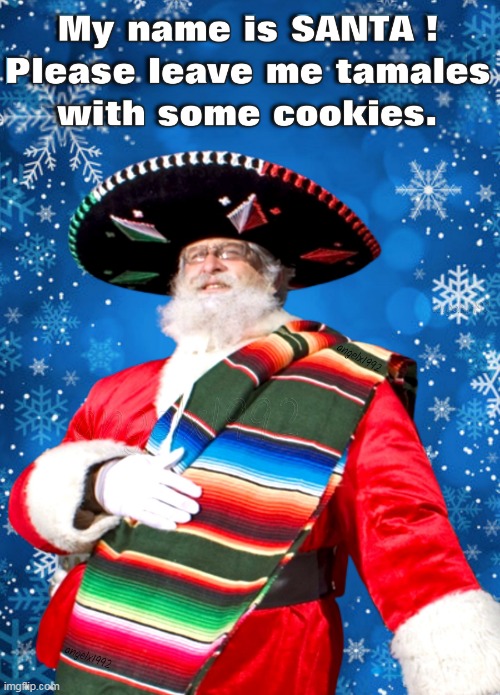 image tagged in tamales,santa,papa noel,mexican santa,christmas,mexican food | made w/ Imgflip meme maker