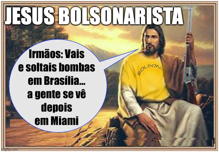 Jesus bolsonarista | JESUS BOLSONARISTA | image tagged in jesus,bolsonaro,bolsonarismo,direita,golpista,brasil | made w/ Imgflip meme maker