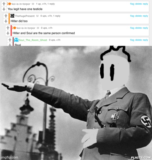 Real. | image tagged in hitler | made w/ Imgflip meme maker