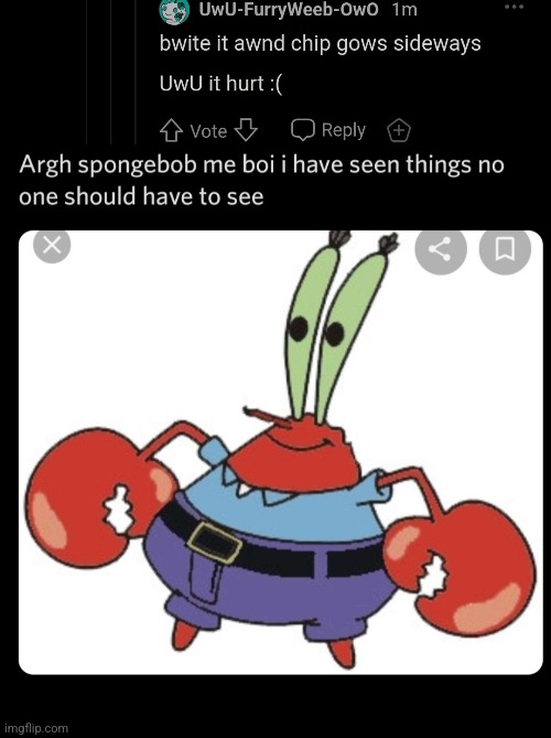 All i did was ask what their weirdest fear was | image tagged in mr krabs no one should see | made w/ Imgflip meme maker