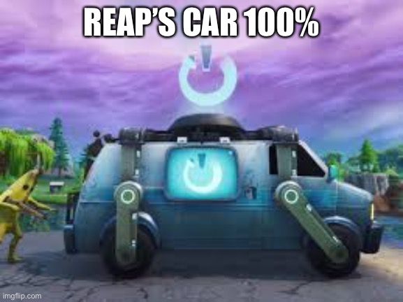 Whar? | REAP’S CAR 100% | image tagged in balls,no context | made w/ Imgflip meme maker