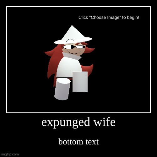 expunged's wife is.............here? | image tagged in funny,demotivationals,dave and bambi | made w/ Imgflip demotivational maker