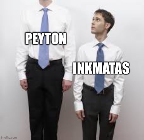 Tall people | INKMATAS PEYTON | image tagged in tall people | made w/ Imgflip meme maker