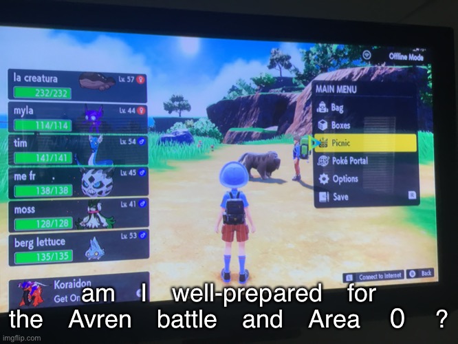 am I well-prepared for the Avren battle and Area 0 ? | made w/ Imgflip meme maker