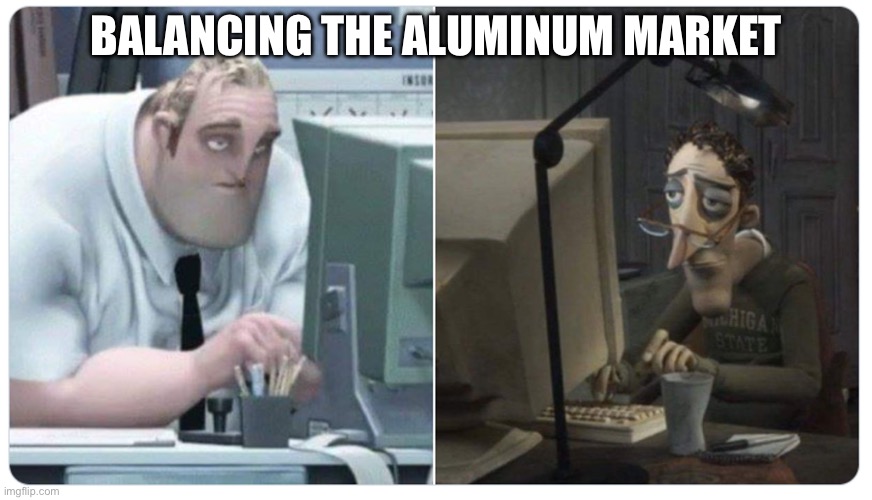 Mr incredible x coraline dad | BALANCING THE ALUMINUM MARKET | image tagged in mr incredible x coraline dad | made w/ Imgflip meme maker