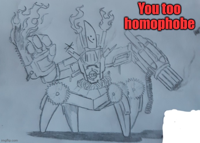 Knifeboi Neo form | You too homophobe | image tagged in knifeboi neo form | made w/ Imgflip meme maker