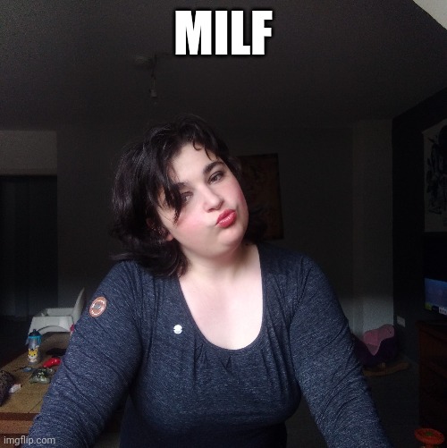 Milf | MILF | image tagged in milf,cute,girl,hot,fun,funny | made w/ Imgflip meme maker