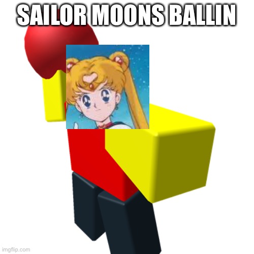 Baller | SAILOR MOONS BALLIN | image tagged in baller,sailor moon | made w/ Imgflip meme maker