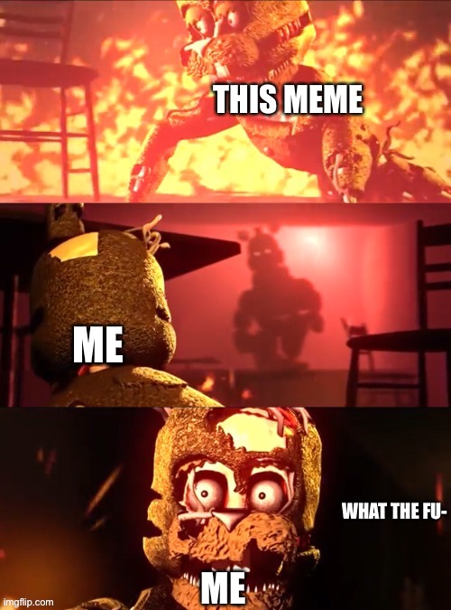 Scraptrap What The Fu- | THIS MEME ME ME | image tagged in scraptrap what the fu- | made w/ Imgflip meme maker