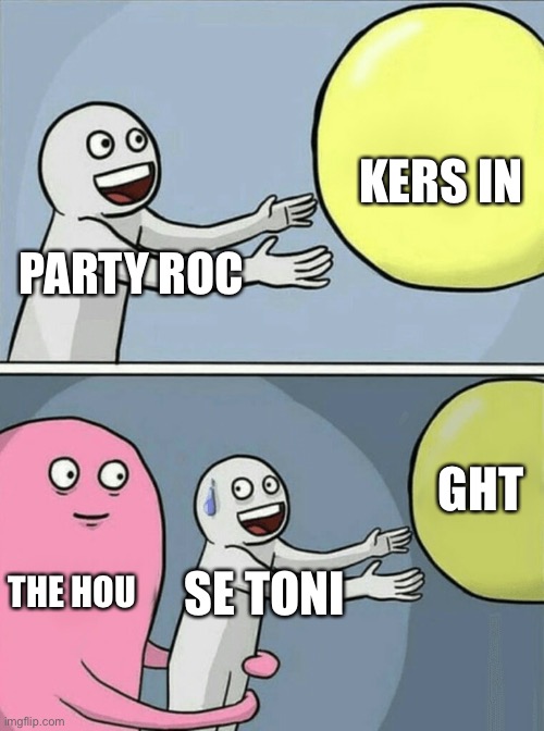 Stop posting about party rock is - biggayrapper | KERS IN; PARTY ROC; GHT; THE HOU; SE TONI | image tagged in memes,running away balloon,balls | made w/ Imgflip meme maker