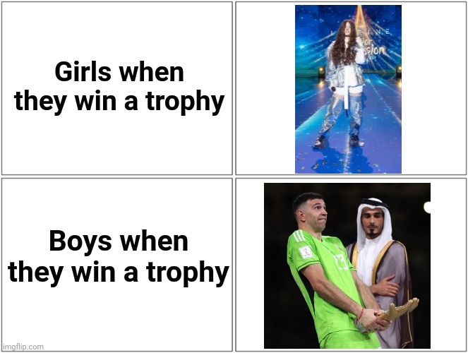 Blank Comic Panel 2x2 | Girls when they win a trophy; Boys when they win a trophy | image tagged in memes,blank comic panel 2x2,boys vs girls,dank memes | made w/ Imgflip meme maker