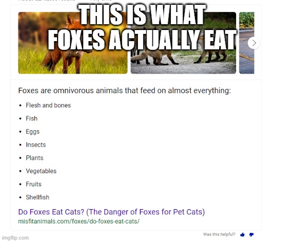 ... | THIS IS WHAT FOXES ACTUALLY EAT | made w/ Imgflip meme maker