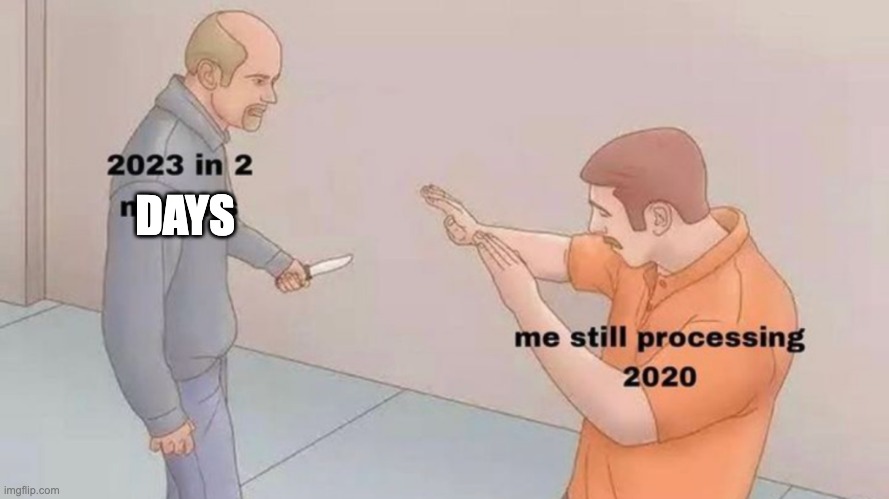 DAYS | made w/ Imgflip meme maker