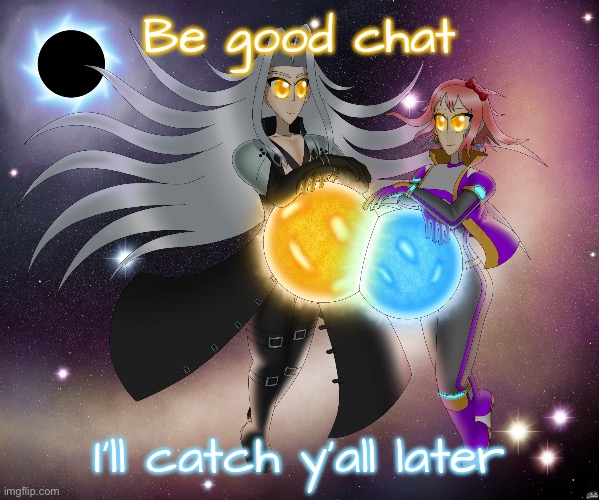 Sayori and Sephiroth | Be good chat; I’ll catch y’all later | image tagged in sayori and sephiroth | made w/ Imgflip meme maker