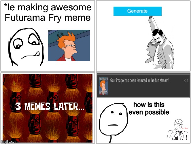 Like wtf im literally ICEU 2 | *le making awesome Futurama Fry meme; how is this even possible | image tagged in memes,rage comics | made w/ Imgflip meme maker