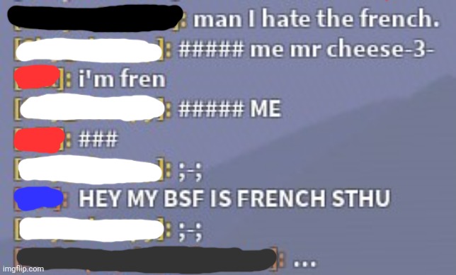The red, white and blue are french-fuсkers. | made w/ Imgflip meme maker