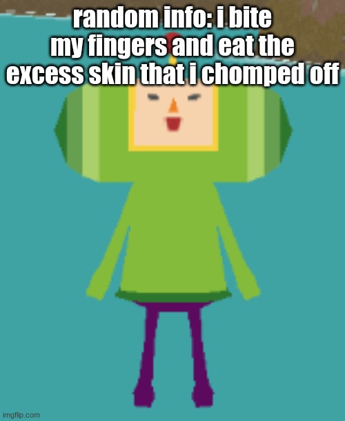 im hungry :( | random info: i bite my fingers and eat the excess skin that i chomped off | image tagged in fingers,skin | made w/ Imgflip meme maker