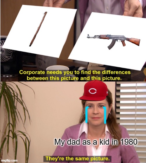 no context included if you dont get it you dont have parents | My dad as a kid in 1980 | image tagged in memes,they're the same picture | made w/ Imgflip meme maker