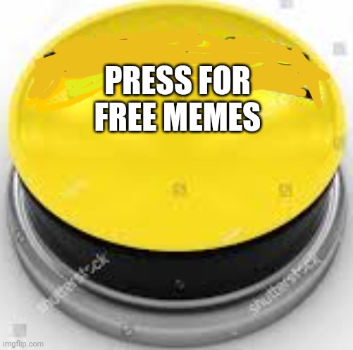 O yeah | PRESS FOR FREE MEMES | image tagged in oh yeah | made w/ Imgflip meme maker