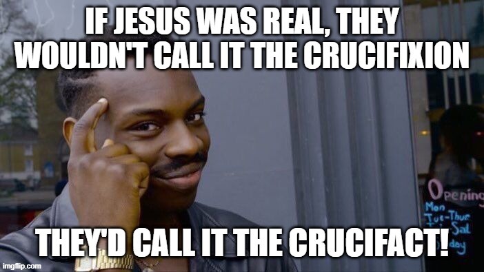 It's a Fact | image tagged in eyeroll | made w/ Imgflip meme maker