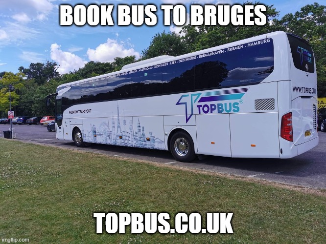 Book Bus To Bruges | BOOK BUS TO BRUGES; TOPBUS.CO.UK | image tagged in book bus to bruges,book bus to ghent,book bus to antwerp | made w/ Imgflip meme maker