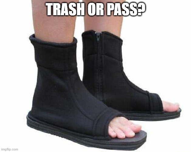 found this sandal design . trash or pass? | TRASH OR PASS? | image tagged in sandals | made w/ Imgflip meme maker