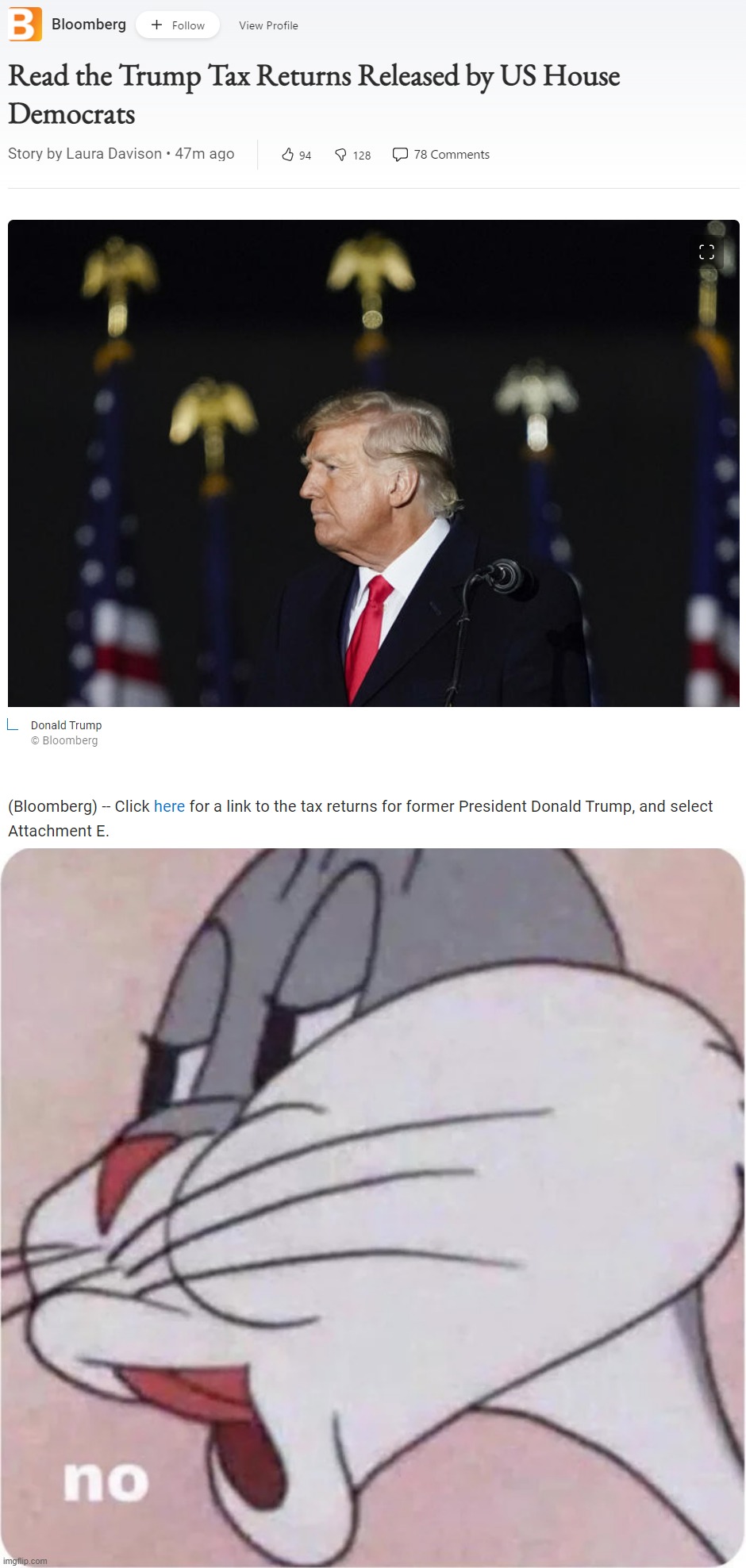 No. I will not read them, you can't make me, I will not click Attachment E. Especially coming from the Un-Select Committee. No | image tagged in read the trump tax returns,bugs bunny no,trump,tax returns,tax,returns | made w/ Imgflip meme maker